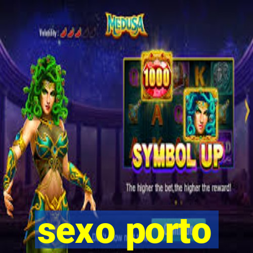 sexo porto